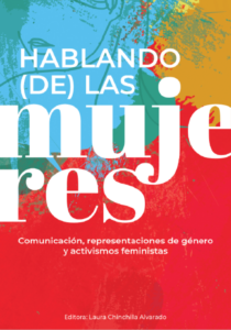 Descargar: 'Hablando (de) las mujeres: comunicación, representaciones de género y activismos feministas' (PDF)